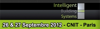 3ème édition d?IBS/ Intelligent Building System au CNIT Paris, les 26 et 27 septembre 